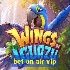 bet on air vip